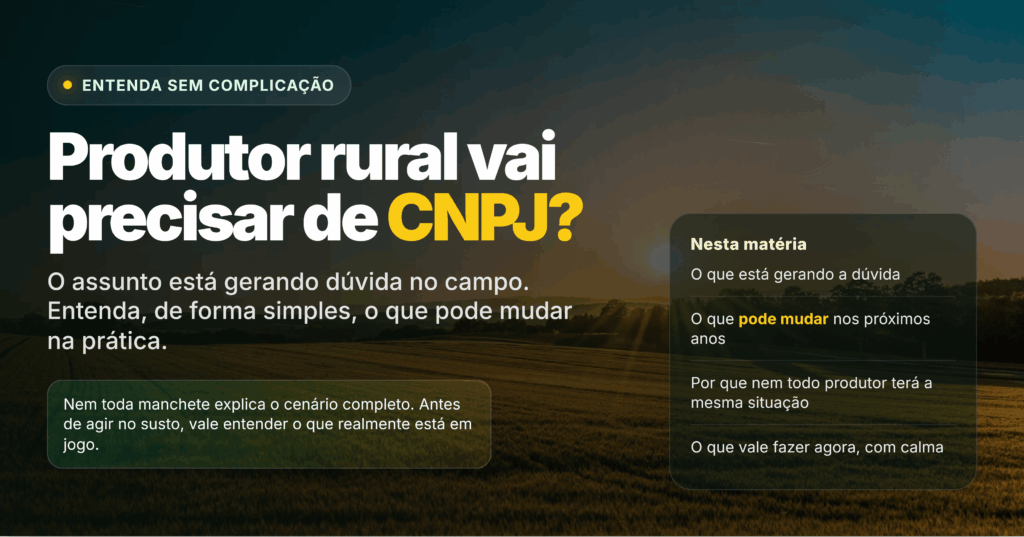 Produtor rural vai precisar de CNPJ?